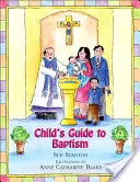 Guide du baptême pour les enfants - Child's Guide to Baptism