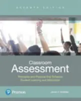 L'évaluation en classe : Principes et pratiques qui améliorent l'apprentissage et la motivation des élèves. - Classroom Assessment: Principles and Practice That Enhance Student Learning and Motivation.