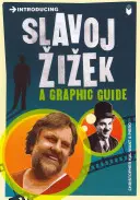 Introduction à Slavoj Zizek : Un guide graphique - Introducing Slavoj Zizek: A Graphic Guide