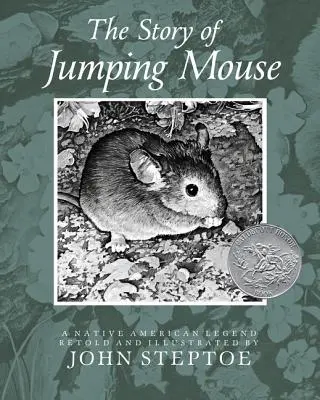 L'histoire de la souris sauteuse : Une légende amérindienne - The Story of Jumping Mouse: A Native American Legend