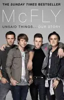 McFly - Unsaid Things...Our Story (Les choses non dites...notre histoire) - McFly - Unsaid Things...Our Story