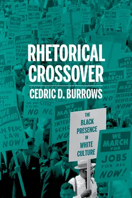 Le croisement rhétorique : La présence noire dans la culture blanche - Rhetorical Crossover: The Black Presence in White Culture