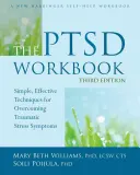 The PTSD Workbook : Des techniques simples et efficaces pour surmonter les symptômes du stress traumatique - The PTSD Workbook: Simple, Effective Techniques for Overcoming Traumatic Stress Symptoms