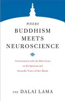 Quand le bouddhisme rencontre les neurosciences : Conversations avec le Dalaï Lama sur les visions spirituelles et scientifiques de notre esprit - Where Buddhism Meets Neuroscience: Conversations with the Dalai Lama on the Spiritual and Scientific Views of Our Minds