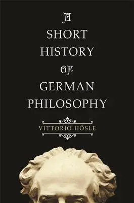 Une brève histoire de la philosophie allemande - A Short History of German Philosophy