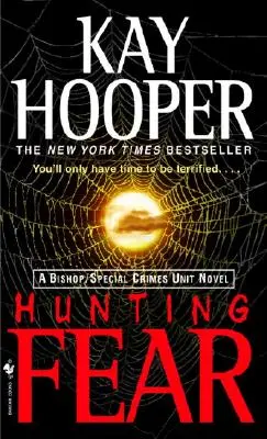 Hunting Fear : Un roman de Bishop/Special Crimes Unit - Hunting Fear: A Bishop/Special Crimes Unit Novel