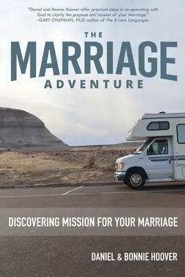 L'aventure du mariage : Découvrir la mission de votre mariage - The Marriage Adventure: Discovering Mission for Your Marriage