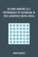 La chasse au biltong en tant que spectacle d'appartenance dans l'Afrique du Sud post-apartheid - Biltong Hunting as a Performance of Belonging in Post-Apartheid South Africa