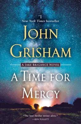 Un temps pour la miséricorde : Un roman de Jake Brigance - A Time for Mercy: A Jake Brigance Novel