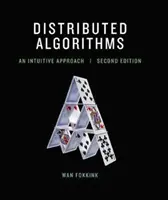Algorithmes distribués, deuxième édition : Une approche intuitive - Distributed Algorithms, Second Edition: An Intuitive Approach