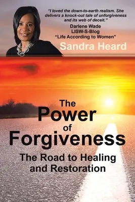 Le pouvoir du pardon : Le chemin de la guérison et de la restauration - The Power of Forgiveness: The Road to Healing and Restoration