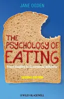 La psychologie de l'alimentation : Du comportement sain au comportement désordonné - The Psychology of Eating: From Healthy to Disordered Behavior