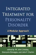 Traitement intégré des troubles de la personnalité : Une approche modulaire - Integrated Treatment for Personality Disorder: A Modular Approach