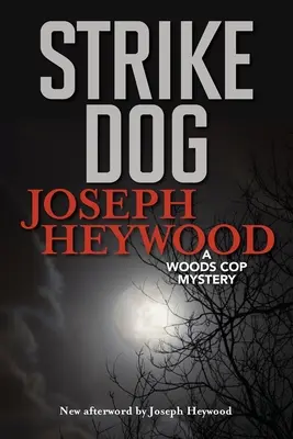 Strike Dog : Le mystère d'un flic des bois - Strike Dog: A Woods Cop Mystery