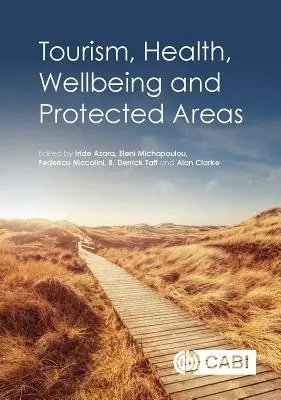 Tourisme, santé, bien-être et zones protégées - Tourism, Health, Wellbeing and Protected Areas