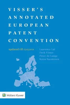 Convention sur le brevet européen annotée de Visser, édition 2021 - Visser's Annotated European Patent Convention 2021 Edition