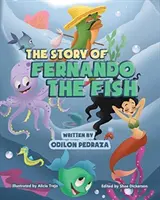 L'histoire de Fernando le poisson - The Story of Fernando the Fish