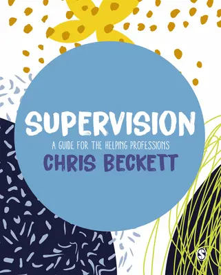 Supervision : Un guide pour les professions d'aide - Supervision: A Guide for the Helping Professions