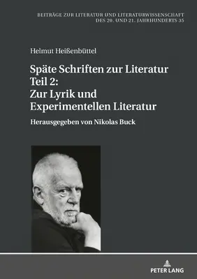 Les écrits de la littérature. Teil 2 : Zur Lyrik Und Experimentellen Literatur : Herausgeben Von Nikolas Buck - Spaete Schriften Zur Literatur. Teil 2: Zur Lyrik Und Experimentellen Literatur: Herausgegeben Von Nikolas Buck