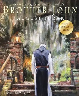 Frère Jean : un moine, un pèlerin et le but de la vie - Brother John: A Monk, a Pilgrim and the Purpose of Life