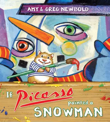 Si Picasso peignait un bonhomme de neige - If Picasso Painted a Snowman