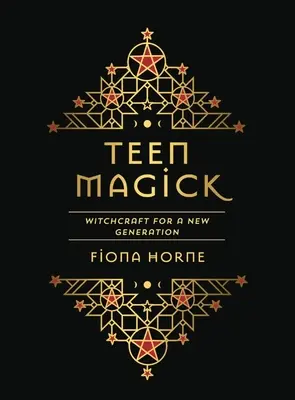 Teen Magick : La sorcellerie pour une nouvelle génération - Teen Magick: Witchcraft for a New Generation