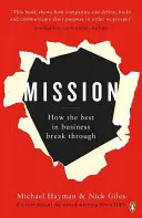 Mission : Comment les meilleurs dans le monde des affaires s'en sortent - Mission: How the Best in Business Break Through