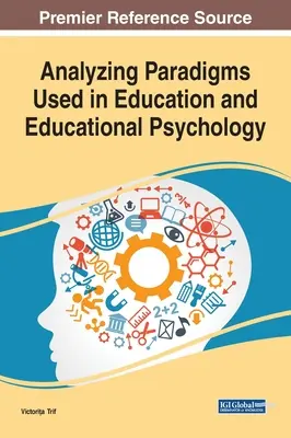 Analyse des paradigmes utilisés dans l'éducation et la psychologie de l'éducation - Analyzing Paradigms Used in Education and Educational Psychology