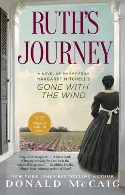 Le voyage de Ruth : Un roman de Mammy dans Autant en emporte le vent de Margaret Mitchell - Ruth's Journey: A Novel of Mammy from Margaret Mitchell's Gone with the Wind