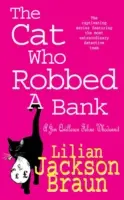 Cat Who Robbed a Bank (The Cat Who... Mysteries, Book 22) - Un roman policier félin chaleureux pour tous les amoureux des chats. - Cat Who Robbed a Bank (The Cat Who... Mysteries, Book 22) - A cosy feline crime novel for cat lovers everywhere