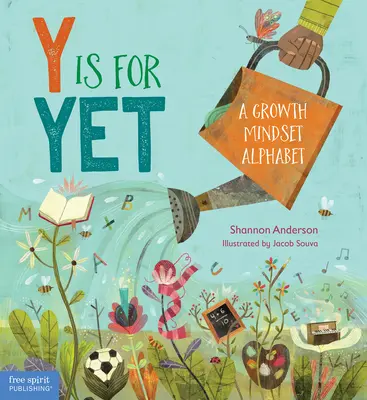 Y comme Yet : Un alphabet de l'état d'esprit de croissance - Y Is for Yet: A Growth Mindset Alphabet