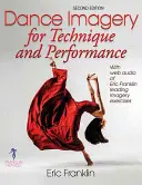 L'imagerie de la danse pour la technique et la performance - Dance Imagery for Technique and Performance