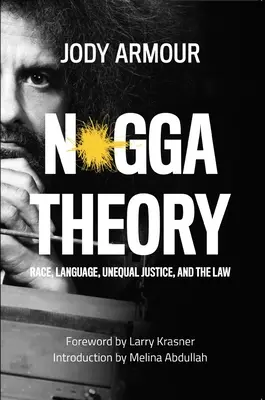 Théorie N*gga : Race, langue, justice inégale et droit - N*gga Theory: Race, Language, Unequal Justice, and the Law