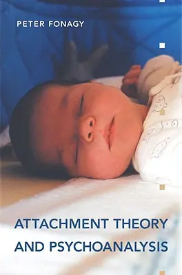 Théorie de l'attachement et psychanalyse - Attachment Theory and Psychoanalysis