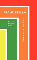 Frank Stella : Artiste abstrait américain - Frank Stella: American Abstract Artist