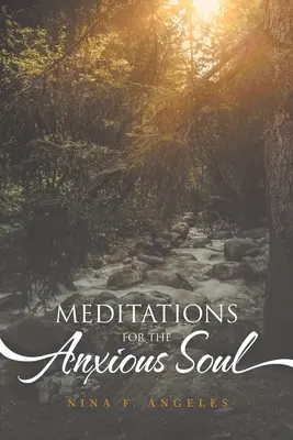 Méditations pour l'âme anxieuse - Meditations for the Anxious Soul