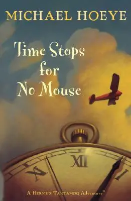 Le temps s'arrête pour aucune souris - Time Stops for No Mouse