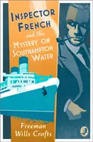 L'inspecteur French et le mystère de l'eau de Southampton - Inspector French and the Mystery on Southampton Water