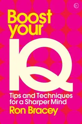 Boost Your IQ : Conseils et techniques pour un esprit plus vif - Boost Your IQ: Tips and Techniques for a Sharper Mind
