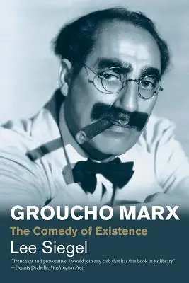 Groucho Marx : La comédie de l'existence - Groucho Marx: The Comedy of Existence