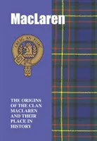 MacLaren - Les origines du clan MacLaren et leur place dans l'histoire - MacLaren - The Origins of the Clan MacLaren and Their Place in History