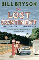 Continent perdu - Voyages dans les petites villes d'Amérique - Lost Continent - Travels in Small-Town America