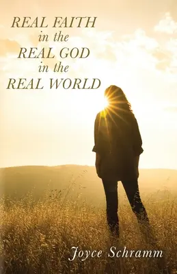 La vraie foi dans le vrai Dieu dans le vrai monde - Real Faith in the Real God in the Real World