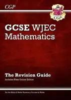 WJEC GCSE Maths Revision Guide (avec édition en ligne) - WJEC GCSE Maths Revision Guide (with Online Edition)
