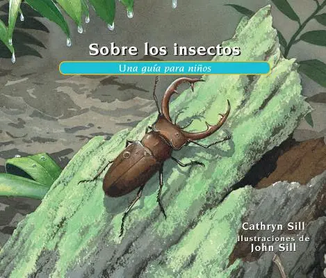 Sur les insectes : Una Gua Para Nios = A propos des insectes - Sobre Los Insectos: Una Gua Para Nios = About Insects