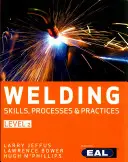 Compétences, processus et pratiques de soudage - Niveau 2 (Bower Lawrence (Blackhawk Technical College)) - Welding Skills, Processes and Practices - Level 2 (Bower Lawrence (Blackhawk Technical College))