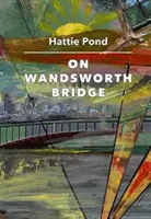 Sur le pont de Wandsworth - On Wandsworth Bridge