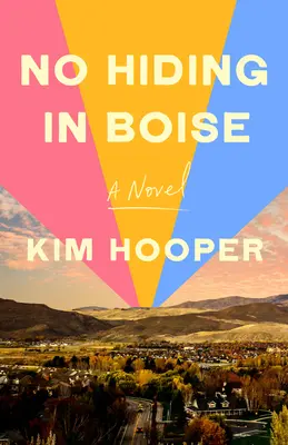 Ne pas se cacher à Boise - No Hiding in Boise