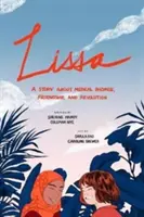 Lissa : L'histoire d'une promesse médicale, d'une amitié et d'une révolution - Lissa: A Story about Medical Promise, Friendship, and Revolution