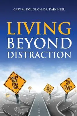 Vivre au-delà des distractions - Living Beyond Distraction